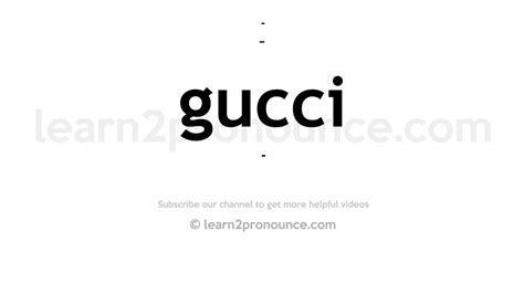 pronounce gucci in english.